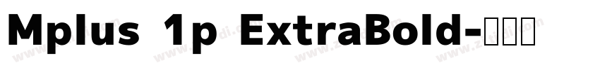 Mplus 1p ExtraBold字体转换